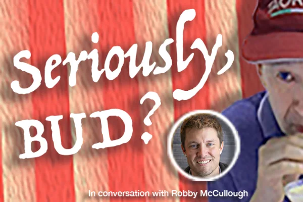 Seriously, Bud? podcast cover with the title text and an inset portrait of Robby McCullough.